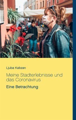 Meine Stadterlebnisse und das Coronavirus (eBook, ePUB) - Kabzan, Ljuba