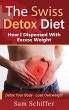 The Swiss Detox Diet: How I Dispensed... - Bild 1