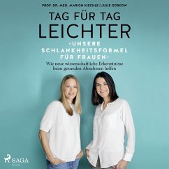 Tag für Tag leichter: Unsere Schlankheitsformel für Frauen - Wie neue wissenschaftliche Erkenntnisse beim gesunden Abnehmen helfen (MP3-Download) - Kiechle, Marion; Gorkow, Julie