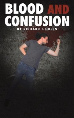 Blood and Confusion - Green, Richard F.