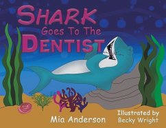 Shark Goes to the Dentist - Anderson, Mia