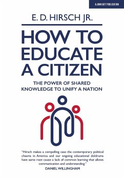 How To Educate A Citizen - Hirsch, E. D.