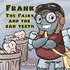 Frank the Fairy and the Sad Teeth - Owen