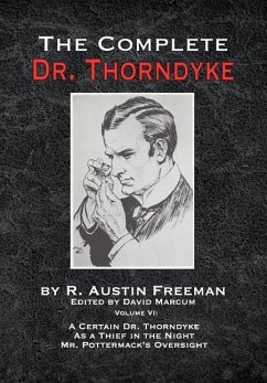 The Complete Dr. Thorndyke - Volume VI - Freeman, R Austin