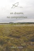 on dreams, no compromises