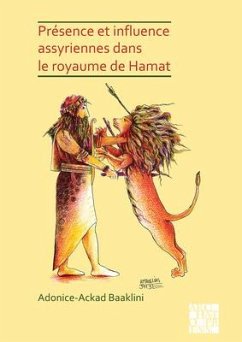 Presence et influence assyriennes dans le royaume de Hamat - Baaklini, Adonice-Ackad