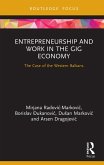 Entrepreneurship and Work in the Gig Economy