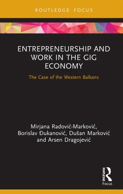 Entrepreneurship and Work in the Gig Economy - Radovic - Markovic, Mirjana; &; Markovic, Dusan