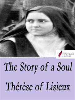 The Story of a Soul (eBook, ePUB) - of Lisieux, Thérèse