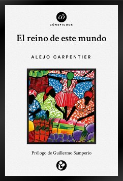 El reino de este mundo (eBook, ePUB) - Carpentier, Alejo