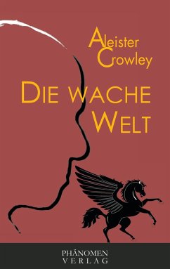 Die Wache Welt - Crowley, Aleister