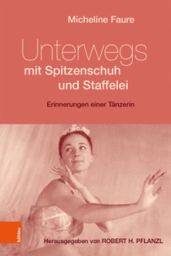 Unterwegs mit Spitzenschuh und Staffelei - Faure, Micheline