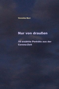 Nur von draußen - Beci, Veronika