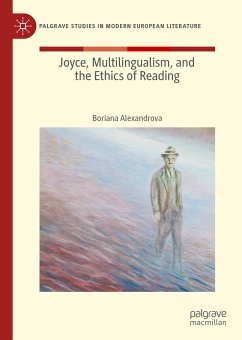 Joyce, Multilingualism, and the Ethics of Reading (eBook, PDF) - Alexandrova, Boriana
