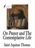 On Prayer and The Contemplative Life (eBook, ePUB)