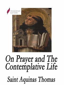 On Prayer and The Contemplative Life (eBook, ePUB) - Aquinas, St. Thomas