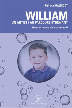 William, un autiste au parcours étonnant (eBook, ePUB) - Dalbigot, Philippe