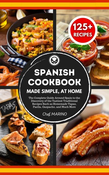 SPANISH COOKBOOK Made Simple, at Home (eBook, ePUB) SPANISH COOKBOOK Made Simple, at Home (eBook, ePUB)