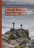 Records of Trial from Thomas Shepard&quote;s Church in Cambridge, 1638–1649 (eBook, PDF)