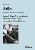 Balke. Heiner Müllers Der Lohndrücker und seine intertextuellen Verwandtschaftsverhältnisse (eBook, PDF)