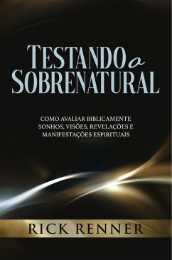 Testando o Sobrenatural (eBook, ePUB) - Renner, Rick