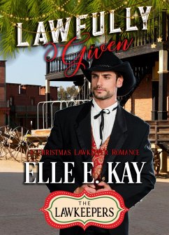 Lawfully Given (The Lawkeepers Historical Romance Series, #2) (eBook, ePUB) - Kay, Elle E.