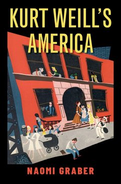 Kurt Weill's America (eBook, ePUB) - Graber, Naomi