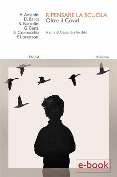 Ripensare la scuola (eBook, ePUB) - Anichini, Alessandra; Barca, Daniele; Bartolini, Rudi; Benzi, Gabriella; Cornacchia, Stefania; Lorenzoni, Franco