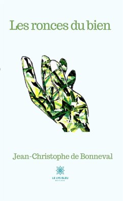 Les ronces du bien (eBook, ePUB) - de Bonneval, Jean-Christophe