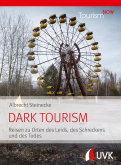 Tourism NOW: Dark Tourism (eBook, ePUB) - Steinecke, Albrecht