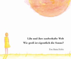 Lilu und ihre zauberhafte Welt - Hofer, Eva-Maria