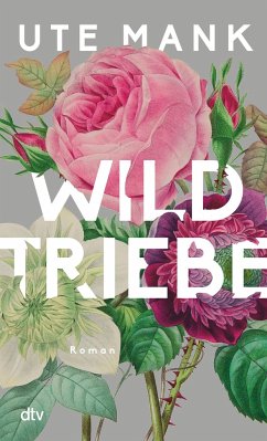 Wildtriebe - Mank, Ute