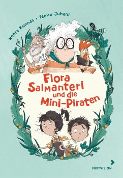 Flora Salmanteri und die Mini-Piraten Band 1 - Kunnas, Noora