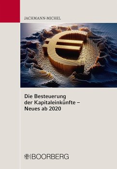 Die Besteuerung der Kapitaleinkünfte - Neues ab 2020 - Jachmann-Michel, Monika