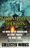 Collected Works of William Hope Hodgson. Illustrated (eBook, ePUB)