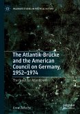 The Atlantik-Brücke and the American Council on Germany, 1952–1974 (eBook, PDF)