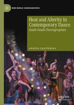 Heat and Alterity in Contemporary Dance (eBook, PDF) - Chatterjea, Ananya