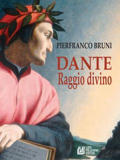 Dante. Raggio Divino (eBook, ePUB) - Bruni, Pierfranco