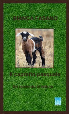 Il capretto pasquale (eBook, ePUB) - Fasano, Bianca