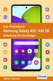 Das Praxisbuch Samsung Galaxy A52 / A52 5G - Anleitung für Einsteiger (eBook, PDF)