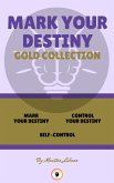 Mark your destiny - self-control - control your destiny (3 books) (eBook, ePUB)