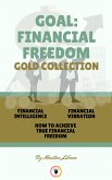 Financial intelligence - how to achieve true financial freedom - financial vibration (3 books) (eBook, ePUB)