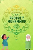 Why We Love Our Prophet Muhammad (eBook, ePUB)