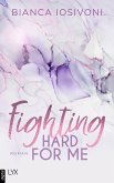 Fighting Hard for Me / Was auch immer geschieht Bd.3 (eBook, ePUB)