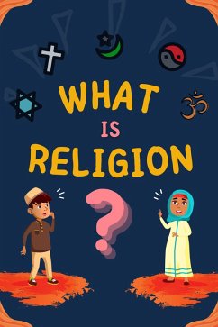 What is Religion? (eBook, ePUB) - Books, Kids Islamic