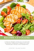 Régime cétogène: Le Manuel cétogène ultime pour une perte de poids saine, comprenant 5 règles d'or et des recettes pour relancer votre métabolisme (eBook, ePUB)