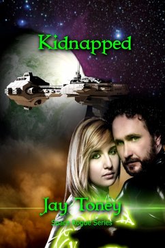 Kidnapped (Space Rogue, #10) (eBook, ePUB) - Toney, Jay