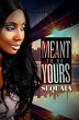 Meant to be Yours (eBook, ePUB) - Bild 1