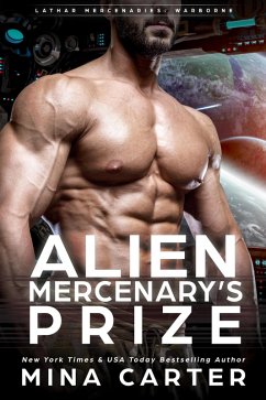 Alien Mercenary's Prize (Lathar Mercenaries: Warborne, #3) (eBook, ePUB) - Carter, Mina