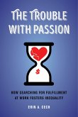 The Trouble with Passion (eBook, ePUB)
